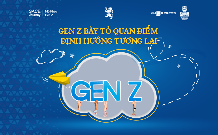 Gen Z bày tỏ quan điểm định hướng tương lai 